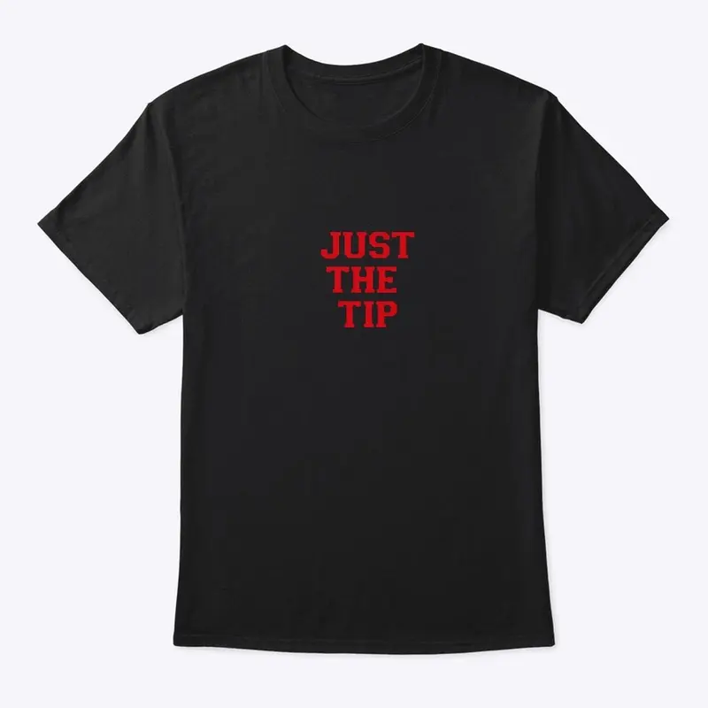 Just The Tip (red and black)